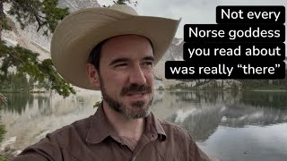 Not every Norse goddess you read about was really there