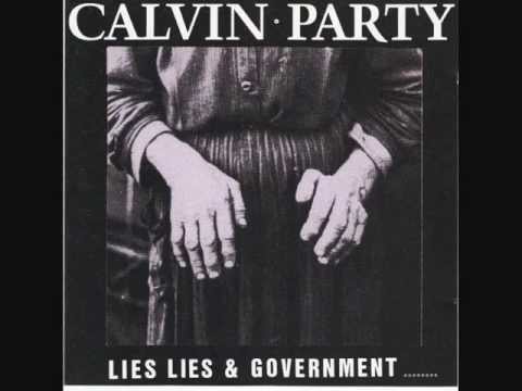 Lies, Lies & Government parts 1 & 2 by Calvin Party