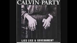 Lies, Lies &amp; Government parts 1 &amp; 2 by Calvin Party