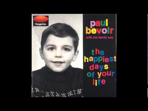 Paul Bevoir - The Happiest Days Of Your Life