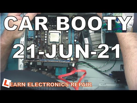Learn Electronics Repair 6 CAR BOOTY 22 MARCH 2021
