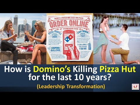 How is Domino’s killing Pizza Hut for the last 10 years raising its leadership transformation?
