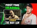 European Reacts to: Eminem - The Way I Am | FOR THE FIRST TIME