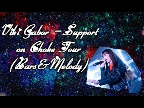 Viki Gabor - Support on Choke Tour(Bars&Melody in Poznań)
