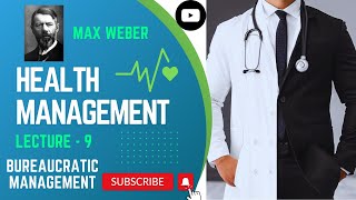 Exploring the Key Concepts of Bureaucratic Management by Max Weber | Lecture 9 #management