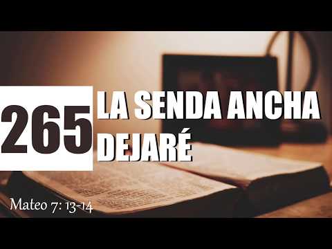 ✅ 265 LA SENDA ANCHA DEJARE ⭐ Himnario adventista