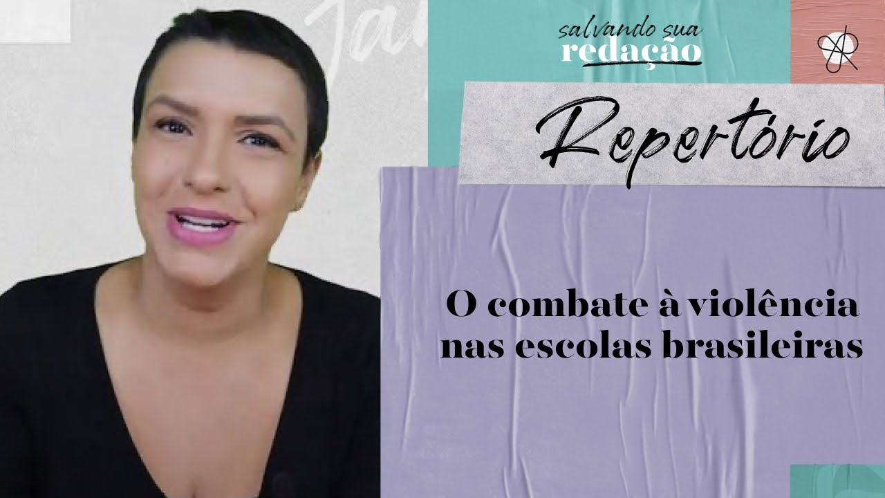 Repertório para redação | "O combate à violência nas escolas brasileiras" | Jana Rabelo