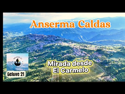 Anserma Caldas mirada desde la Veredad El Carmelo