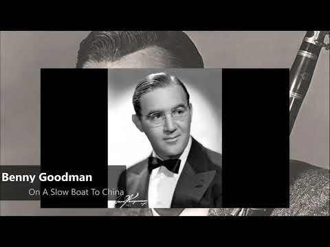 Benny Goodman - On A Slow Boat To China (1948)