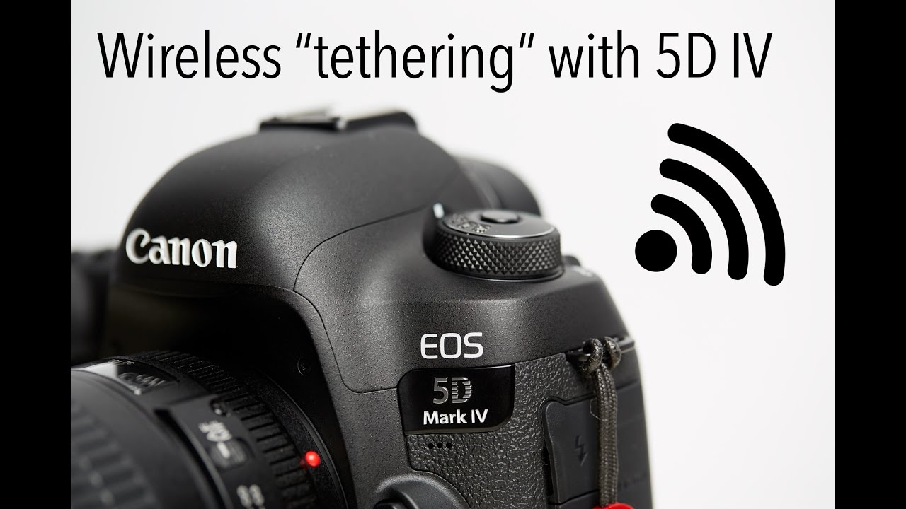 Canon 5D Mark IV Wireless "tethering"