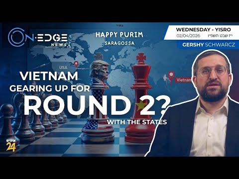 Vietnam gearing up for round 2? | On Edge | Gershy Schwarcz