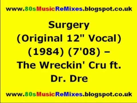 Surgery (Original 12" Vocal) - The Wreckin' Cru ft. Dr. Dre | 80s Electro Music | 80s Electro Funk