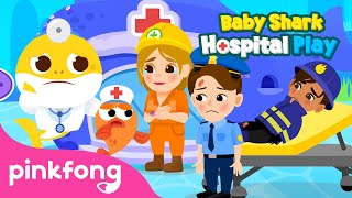 OUCH! 🩹 The Police Officer is hurt! 👮🏼‍♀️ | Baby Shark&#39;s Hospital Play | Kids Cartoon | Pinkfong
