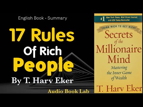 Secrets of Millionaire Mind by T. Harv Eker  || 17 Rules of Rich People By Audio book Lab