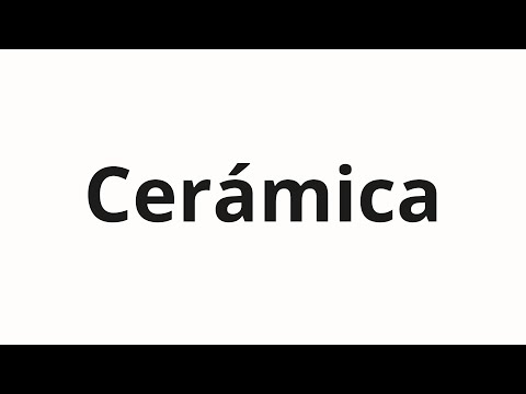 How to pronounce Cerámica