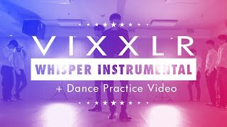 빅스LR(VIXX LR) - 'Whisper' Instrumental + Dance Practice Video