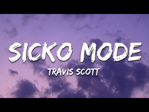 Travis Scott - Sicko Mode (Lyrics)