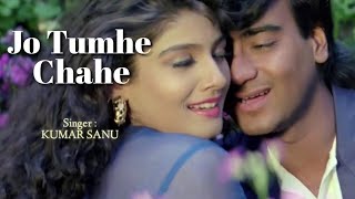 Download lagu Jo Tumhe Chahe  जो तुम्हें चाहे {Achhi baat nahi} Dilwale(1994) Kumar Sanu | Nadeem Shravan | Sameer mp3