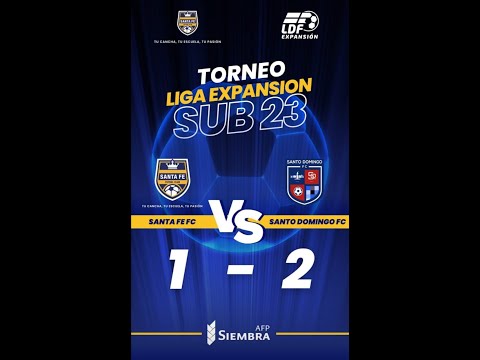 Liga Expansion LDF 2023 Santo Domingo FC VS Santa Fe Fc (2-1)
