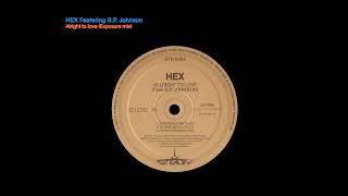Allright to love (Exposure mix) - HEX featering B.P. Johnson