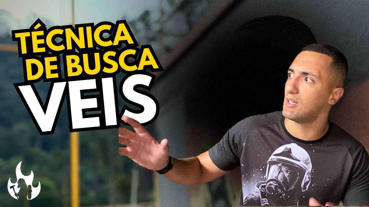 Como fazer o VEIS - Técnica de Busca em Incêndios