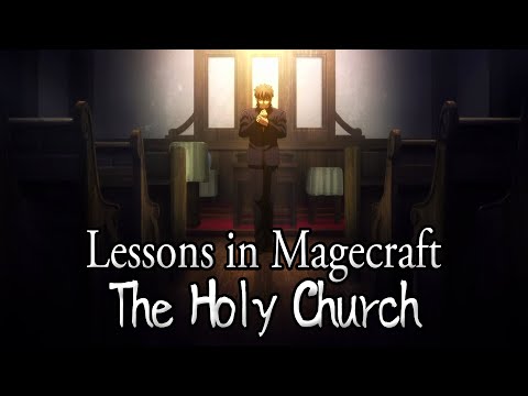 Lessons in Magecraft 11 -  The Holy Church