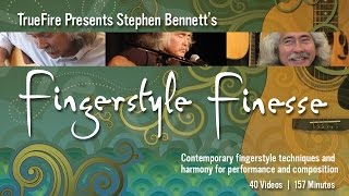 Fingerstyle Finesse - #1 Introduction - Acoustic Guitar Lessons - Stephen Bennett