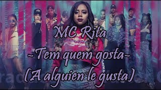 Letra en español - MC Rita - Tem Quem Gosta (A alguien le gusta)