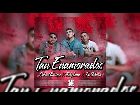 Nahuel Enrique X Roly Leiva X Fer Sekeira - Tan Enamorados