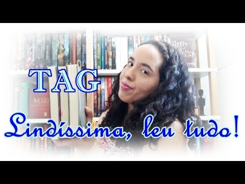 TAG Lindissíma, leu tudo! | Um Livro e Só