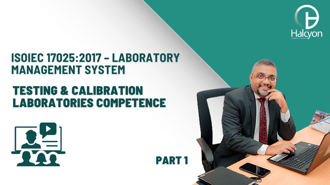 ISOIEC 17025:2017 – Laboratory Management System - Testing & Calibration Laboratories Competence