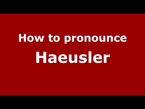How to pronounce Haeusler (Colombian Spanish/Colombia)  - PronounceNames.com