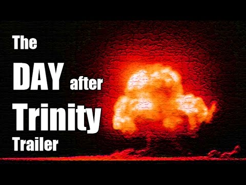 The Day After Trinity Movie Trailer