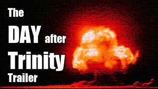 The Day After Trinity Trailer