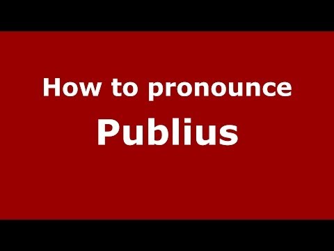 How to pronounce Publius (Italian/Italy) - PronounceNames.com