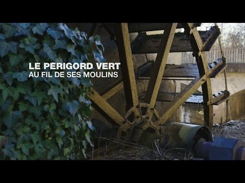 Le Périgord Vert, au fil de ses moulins