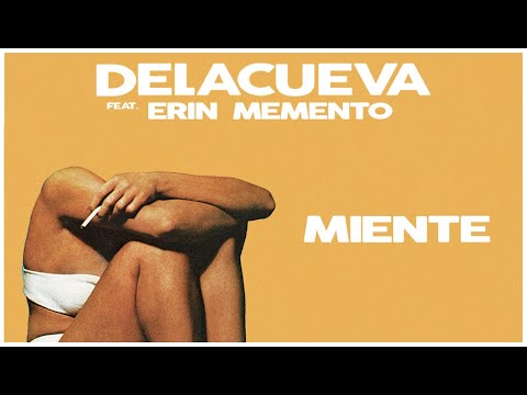 DELACUEVA - Miente feat. Erin Memento (Lyric Video)