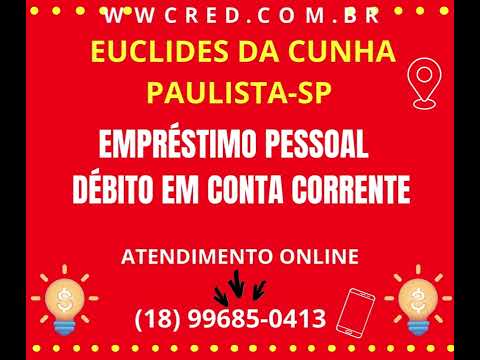 Moradores de EUCLIDES DA CUNHA PAULISTA-SP,  Dinheiro na CONTA, com PAGAMENTO parcelado no DÉBITO!