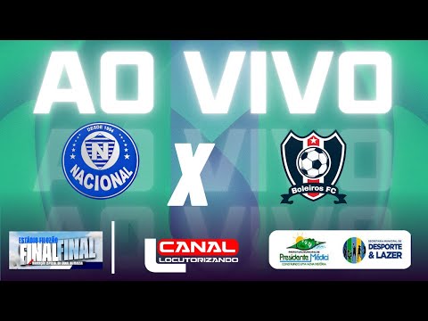 AO VIVO: NACIONAL X BOLEIROS | CAMPEONATO MUNICIPAL DE FUTEBOL 2025 DE PRESIDENTE MÉDICI | FINAL