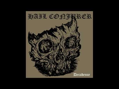 HAIL CONJURER - Decadence
