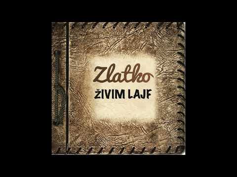 Zlatan Čordić (Zlatko) - Živim Lajf (2014) [Full Album] (HD)