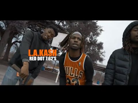 L.A.Kash - Red Dot 7.62's (Music Video)GogettaVisuals