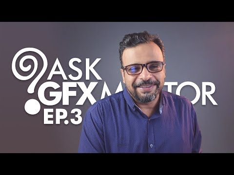 Ask GFXMentor Frequently Asked Questions Episode 3