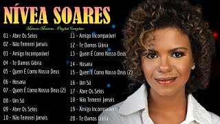 🔥 Nívea Soares – Melodias proclamando a graça infinita do Senhor que nunca nos abandona 🙏