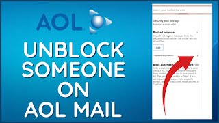 How To Unblock Someone On AOL Mail 2024?