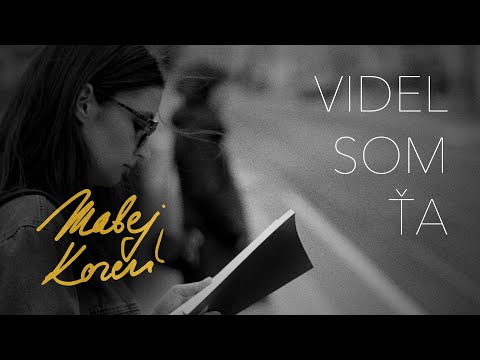 MATEJ KOREŇ - VIDEL SOM ŤA (H. Leško / M. Maďarič)