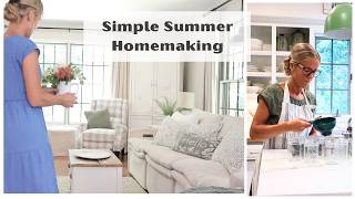 Summer Homemaking | Canning, Cleaning, Cooking & Simple Things at Home