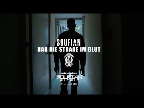 SOUFIAN - HAB DIE STRASSE IM BLUT [Official Video]