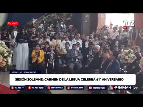 #Envivo | 🔴 PEDRO SPADARO EN SESIÓN SOLEMNE: CARMEN DE LA LEGUA CELEBRA 61° ANIVERSARIO (04/12/2025)