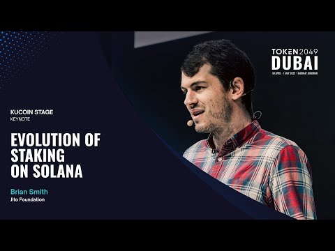 Evolution of Staking on Solana - TOKEN2049 Dubai 2025